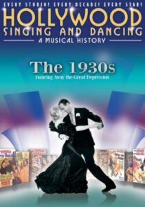 Hollywood Singing and Dancing: A Musical History – The 1930s: Dancing Away the Great Depression 2009 on netflix