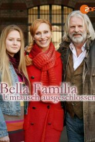 Bella Familia – Umtausch ausgeschlossen 2013 on netflix