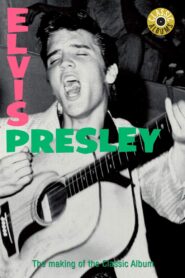 Classic Albums: Elvis Presley 2002 on netflix