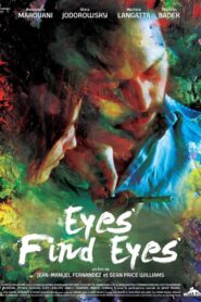 Eyes Find Eyes 2011 on netflix
