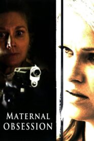 Maternal Obsession 2008 on netflix