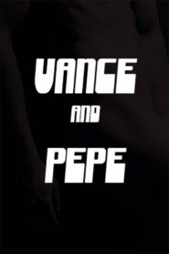 Vance and Pepe 2011 on netflix