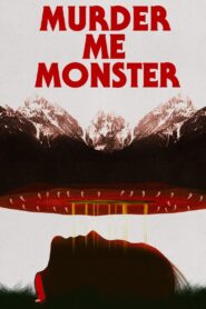 Murder Me, Monster 2019 on netflix