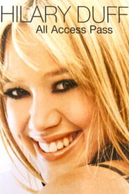 Hilary Duff: All Access Pass 2003 on netflix
