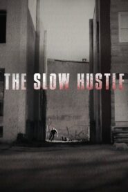 The Slow Hustle 2021 on netflix