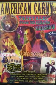 American Carny: True Tales from the Circus Sideshow 2008 on netflix
