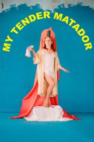My Tender Matador 2020 on netflix