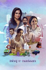 Ishq-e-Nadaan 2023 on netflix