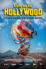 This Is Not Hollywood (The Unfinished Story of The Ibarretxe Brothers) 2024 on netflix