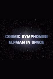 Cosmic Symphonies: Elfman in Space 2002 on netflix
