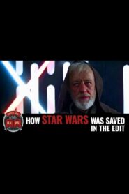 How Star Wars Was Saved in the Edit 2017 on netflix