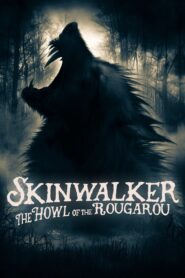 Skinwalker: The Howl of the Rougarou 2021 on netflix
