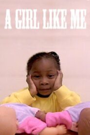 A Girl Like Me 2005 on netflix