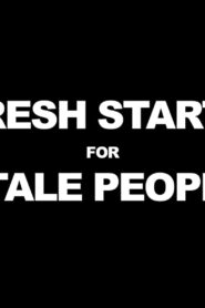Fresh Starts 4 Stale People 2011 on netflix