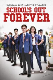 School’s Out Forever 2021 on netflix