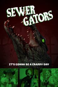 Sewer Gators 2022 on netflix