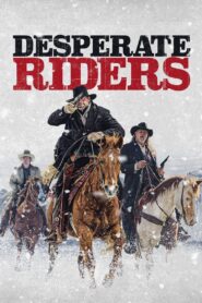 Desperate Riders 2022 on netflix