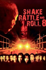 Shake, Rattle & Roll 8 2006 on netflix