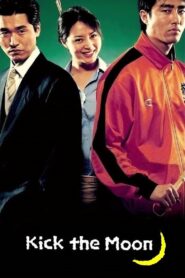 Kick the Moon 2001 on netflix