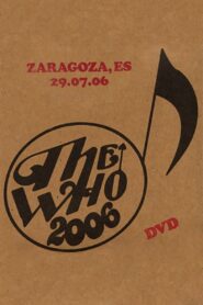 The Who: Zaragoza 7/29/2006 2006 on netflix