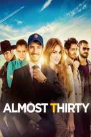 Almost Thirty 2013 on netflix