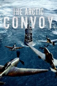 The Arctic Convoy 2023 on netflix