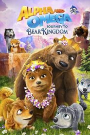 Alpha and Omega: Journey to Bear Kingdom 2017 on netflix