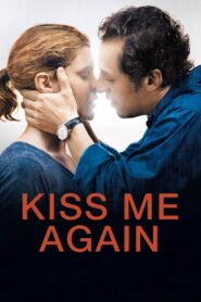 Kiss Me Again 2010 on netflix
