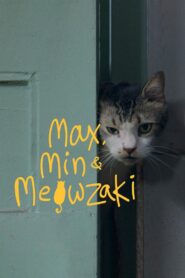 Max, Min and Meowzaki 2022 on netflix