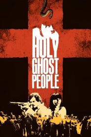 Holy Ghost People 2014 on netflix