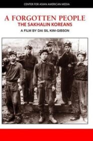 A Forgotten People: The Sakhalin Koreans 1995 on netflix