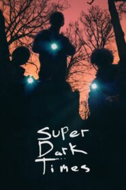 Super Dark Times 2017 on netflix