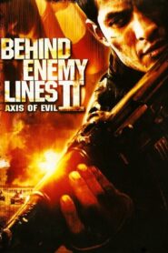Behind Enemy Lines II: Axis of Evil 2006 on netflix