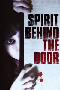 Spirit Behind the Door 2014 on netflix