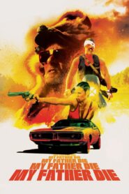My Father, Die 2016 on netflix