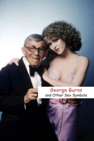 George Burns and Other Sex Symbols 1982 on netflix