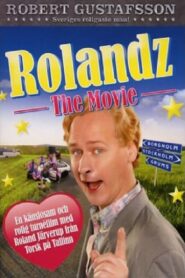 Rolandz: The Movie 2009 on netflix