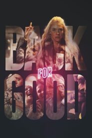 Back for Good 2017 on netflix