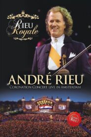 Rieu Royale – André Rieu Coronation Concert Live in Amsterdam 2013 on netflix
