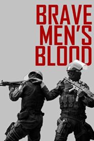 Brave Men’s Blood 2014 on netflix