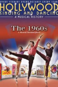 Hollywood Singing & Dancing: A Musical History – 1960’s 2009 on netflix