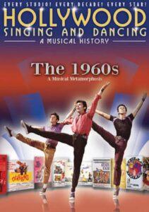 Hollywood Singing & Dancing: A Musical History – 1960’s 2009 on netflix