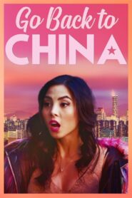 Go Back to China 2019 on netflix