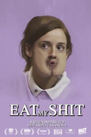 Eat My Shit 2015 on netflix