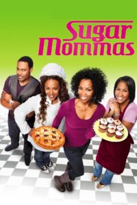 Sugar Mommas 2012 on netflix
