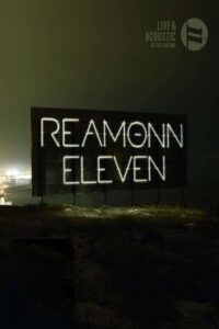 Reamonn: Eleven (Live & Acoustic At The Casino) 2010 on netflix