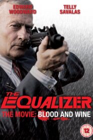 The Equalizer – The Movie: Blood & Wine 1987 on netflix