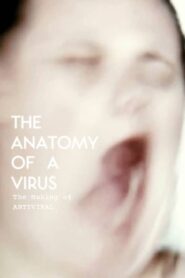 The Anatomy of a Virus: The Making of Antiviral 2013 on netflix