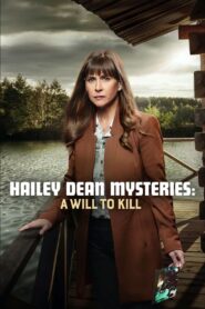 Hailey Dean Mysteries: A Will to Kill 2018 on netflix