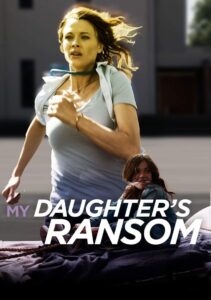 My Daughter’s Ransom 2019 on netflix